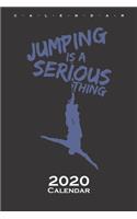 Jumping is a serious thing Calendar 2020