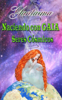 Naciendo Con Gaia Seres Cósmicos