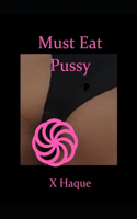 Must Eat Pussy