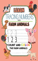 Learn & Tracing Numbers with Farm Animals Count and Color the Farm Animals (Big Numbers Tracing): tracing numbers books for kids ages 3-5, tracing numbers with FARM ANIMALS activity book for toddlers, Unique Gift for Girls, boys, baby ...