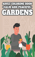 Adult Coloring Book Calm and Peaceful Gardens