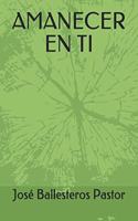 Amanecer En Ti