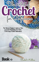 The Art of Crochet for Beginners