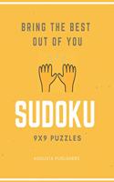 Bring the best out of you - SUDOKU 9X9 Puzzles