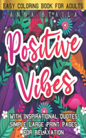 Easy Coloring Book for Adults Positive Vibes With Inspirational Quotes