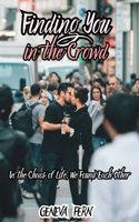 Finding You in the Crowd