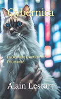 Cybernica: La Dernière Frontière de l'Humanité