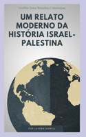 Um relato moderno da história Israel-Palestina