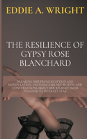 Resilience of Gypsy Rose Blanchard