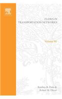 Flows in Transportation Networks: (90 Mathematics in Science and Engineering)