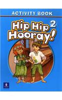 Hip Hip Hooray Student Book (with Practice Pages), Level 2 Activity Book (Without Audio CD)