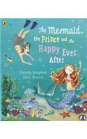 The Mermaid, the Prince and the Happy Ever After