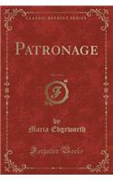 Patronage, Vol. 2 of 4 (Classic Reprint)
