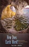 How Does Earth Work? Physical Geology and the Process of Science with Encounter Earth