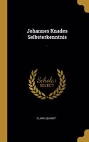 Johannes Knades Selbsterkenntnis