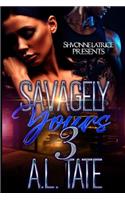 Savagely Yours 3