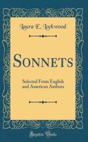 Sonnets: Selected From English and American Authors (Classic Reprint)