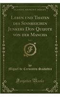 Leben Und Thaten Des Sinnreichen Junkers Don Quijote Von Der Mancha, Vol. 3 (Classic Reprint)