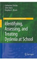 Identifying, Assessing, and Treating Dyslexia at School