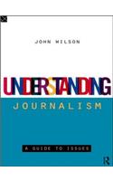 Understanding Journalism: A Guide to Issues(Development)