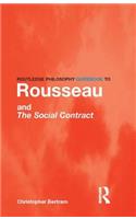 Routledge Philosophy GuideBook to Rousseau and the Social Contract