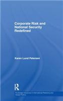 Corporate Risk and National Security Redefined