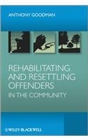 Rehabilitating and Resettling Offenders in the Community