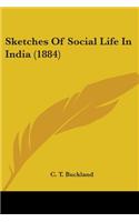 Sketches Of Social Life In India (1884)