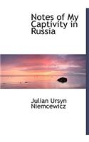 Notes of My Captivity in Russia