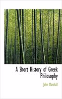 A Short History of Greek Philosophy