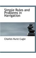 Simple Rules and Problems in Navigation