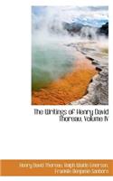 The Writings of Henry David Thoreau, Volume IV: (English)