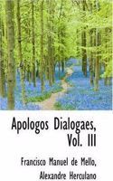 Apologos Dialogaes, Vol. III