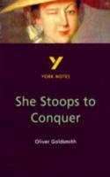 She Stoops to Conquer : everything you need to catch up, study and prepare for 2025 assessments and 2026 exams