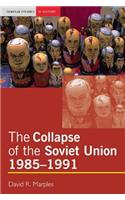 The Collapse of the Soviet Union, 1985-1991: (Seminar Studies)