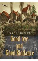 Good-bye and Good Riddance: (English)
