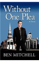 Without One Plea