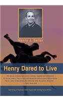 Henry Dared to Live: (English)