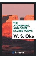 The Atonement, and Other Sacred Poems