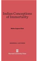 Indian Conceptions of Immortality