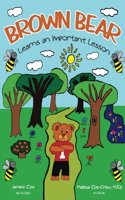 Brown Bear Learns An Important Lesson