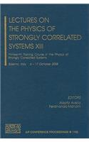 Lectures on the Physics of Strongly Correlated Systems XIII: Thirteenth Training Course in the Physics of Strongly Correlated Systems