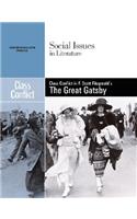 Class Conflict in F. Scott Fitzgerald's the Great Gatsby: Class Conflict in F. Scott Fitzgerald's the Great Gatsby