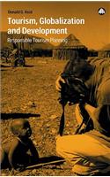 Tourism, Globalization and Development: Responsible Tourism Planning