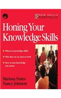 Honing Your Knowledge Skills