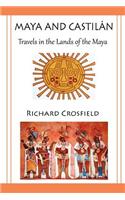 Maya and Castil Ntravels in the Lands of the Maya