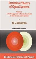 Statistical Theory of Open Systems: Volume 1: A Unified Approach to Kinetic Description of Processes in Active Systems
