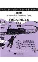 Folk Tales for Two: Folk Tales for Two Lightly Row, Casey Jones, Lavender Blue,(Duets, Blue)
