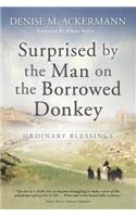 Surprised by the man on the borrowed donkey