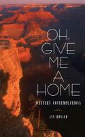 Oh, Give Me a Home